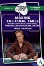 Making The Final Table, Erick Lindgren